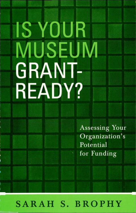 Cover image for book Is Your Museum Grant-Ready?: Assessing Your Organization's Potential for Funding