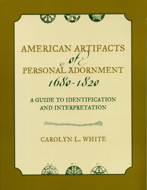 American Artifacts of Personal Adornment, 1680-1820 