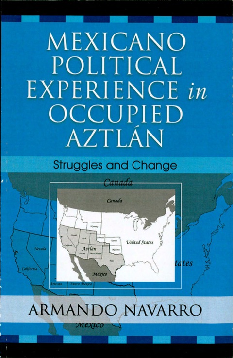 Cover image for book Mexicano Political Experience in Occupied Aztlan