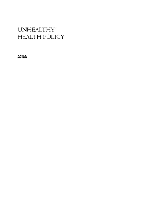Cover image for book Unhealthy Health Policy