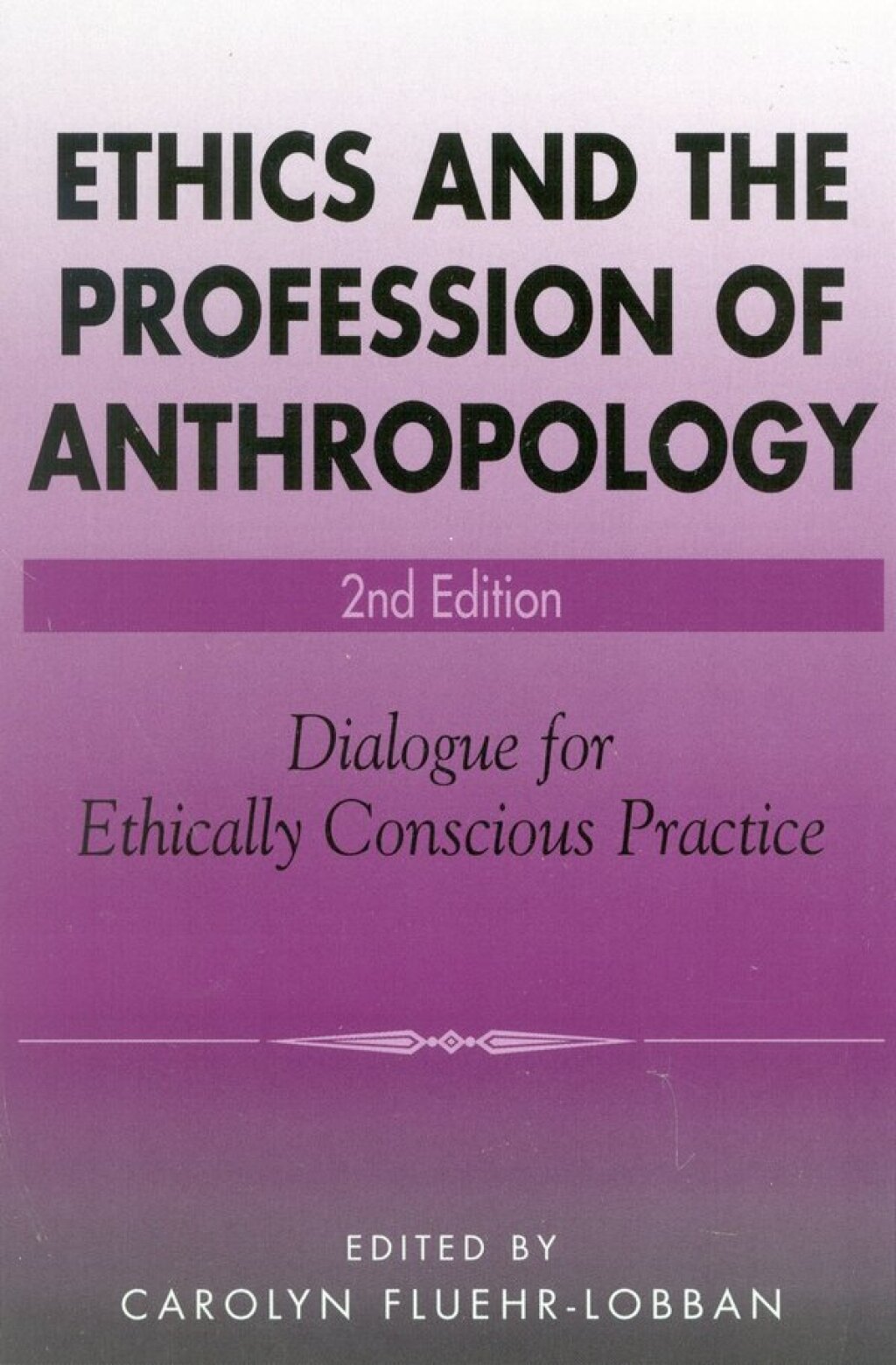 Reflowable Ethics and the Profession of Anthropology; $35.69