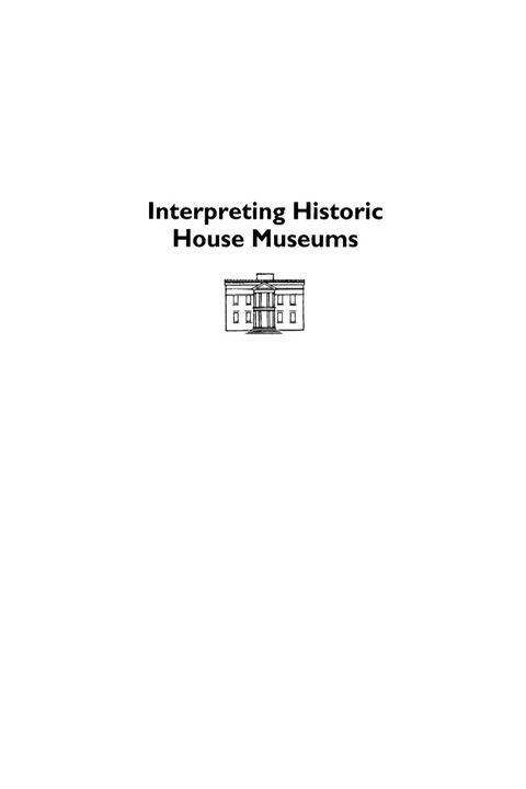 Cover image for book Interpreting Historic House Museums