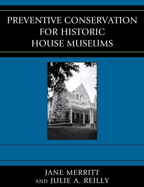 Preventive Conservation for Historic House Museums 