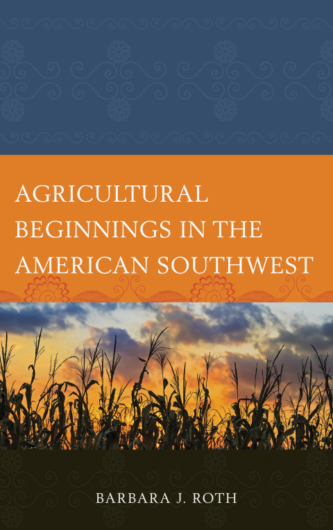 Cover image for book Agricultural Beginnings in the American Southwest