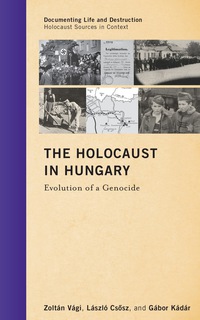 The Holocaust in Hungary | 9780759121980, 9780759122000 | VitalSource