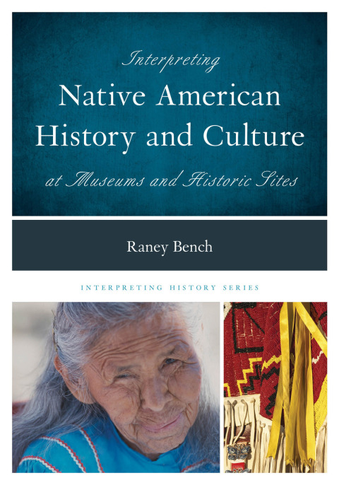 Cover image for book Interpreting Native American History and Culture at Museums and Historic Sites