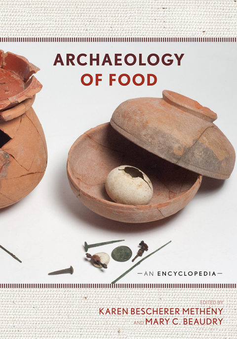 Cover image for book Archaeology of Food: An Encyclopedia