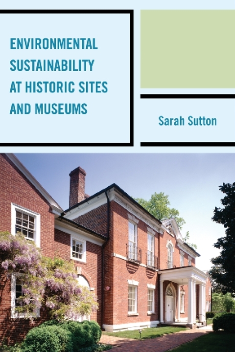 Cover image for book Environmental Sustainability at Historic Sites and Museums