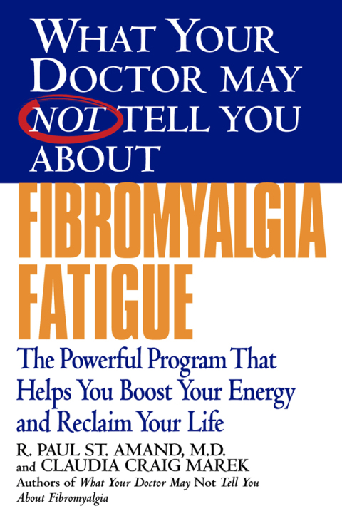 Cover image for book What Your Doctor May Not Tell You About(TM): Fibromyalgia Fatigue