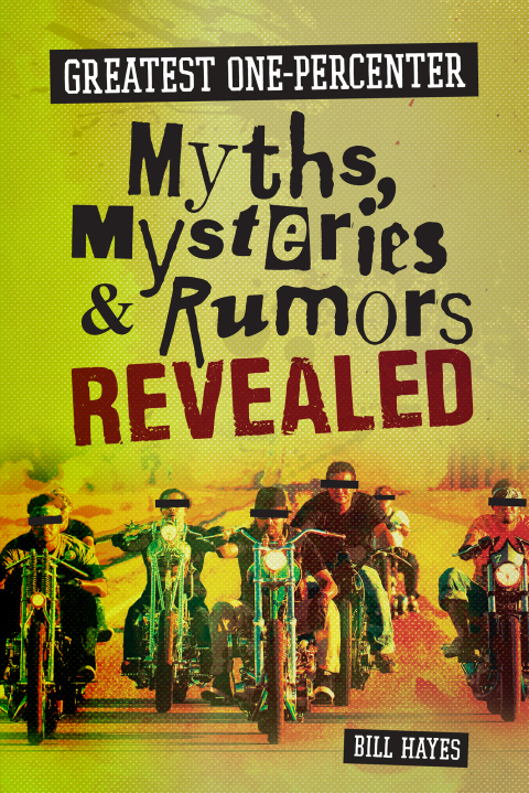 Cover image for book Greatest One-Percenter Myths, Mysteries, and Rumors Revealed