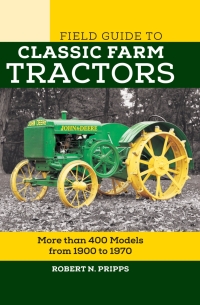 Cover image: Field Guide to Classic Farm Tractors 9780760350126