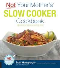 Cover image: Not Your Mother's Slow Cooker Cookbook, Revised and Expanded 9781558322455