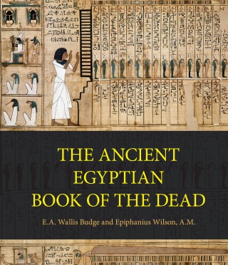 The Ancient Egyptian Book of the Dead