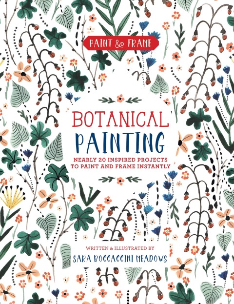 Cover image for book Paint and Frame: Botanical Painting