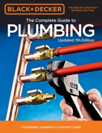 Cover image: Black & Decker The Complete Guide to Plumbing Updated Edition 7th edition 9780760362815