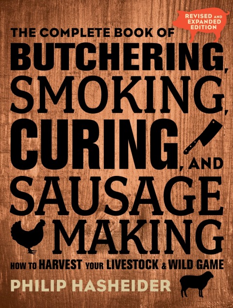 Cover image for book The Complete Book of Butchering, Smoking, Curing, and Sausage Making