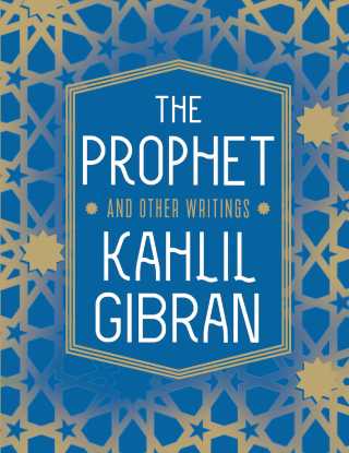 The Prophet and Other Writings