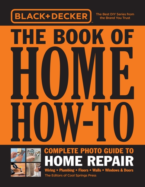 Cover image for book Black & Decker The Book of Home How-To Complete Photo Guide to Home Repair