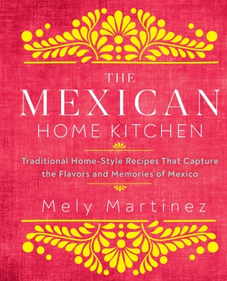 The Mexican Home Kitchen