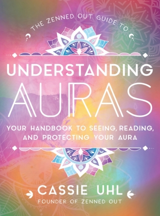 The Zenned Out Guide to Understanding Auras