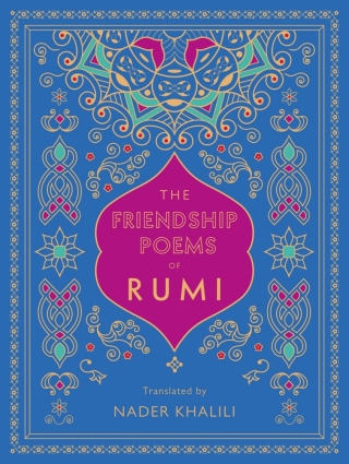 The Friendship Poems of Rumi