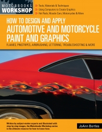 Omslagafbeelding: How to Design and Apply Automotive and Motorcycle Paint and Graphics 9780760369524