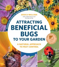 Titelbild: Attracting Beneficial Bugs to Your Garden, Revised and Updated Second Edition 2nd edition 9780760371718