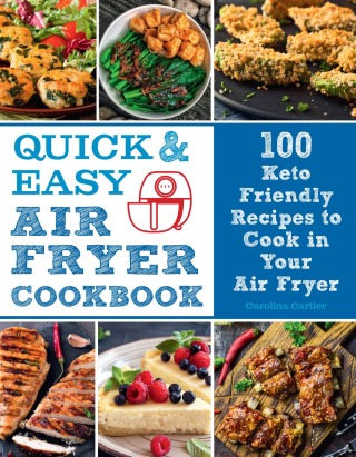 Quick and Easy Air Fryer Cookbook