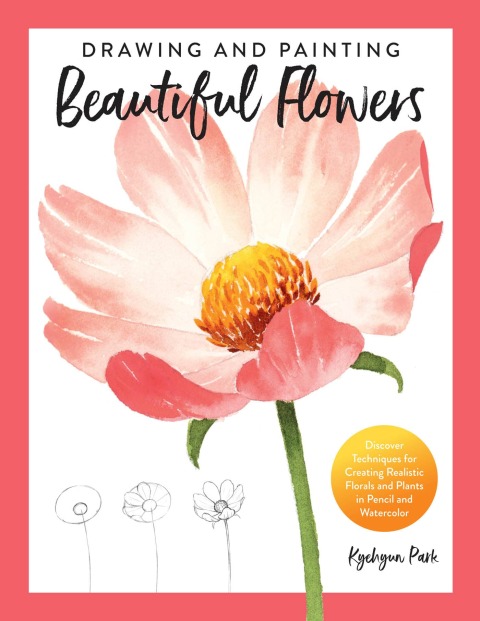 Cover image for book Drawing and Painting Beautiful Flowers