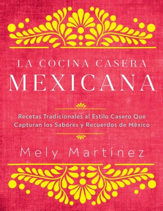 La cocina casera mexicana / The Mexican Home Kitchen (Spanish Edition)