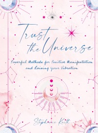 Cover image: Trust the Universe 9781631068263