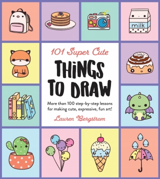 101 Super Cute Things to Draw