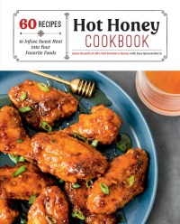 Cover image: Hot Honey Cookbook 9781631068485