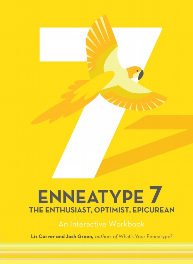Enneatype 7: The Enthusiast, Optimist, Epicurean