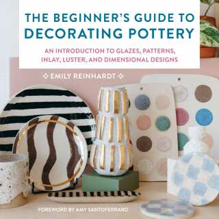 The Beginner's Guide to Decorating Pottery