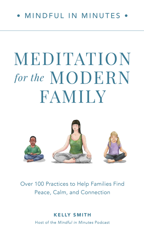Cover image for book Mindful in Minutes: Meditation for the Modern Family