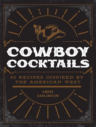 Cowboy Cocktails