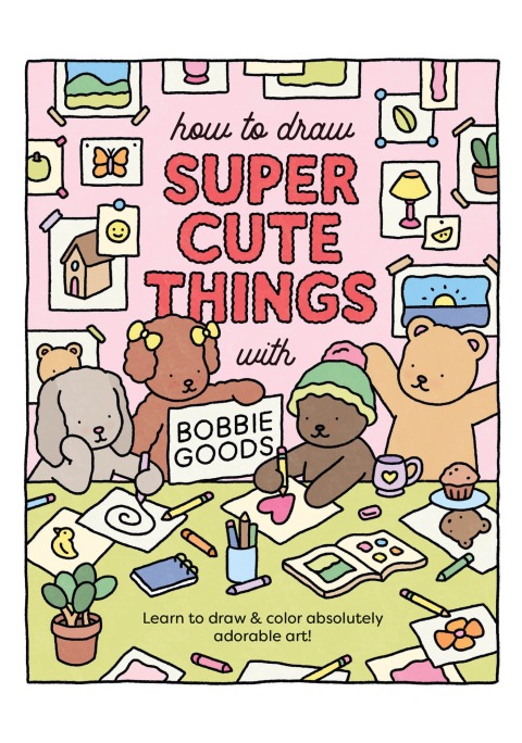 Cover image for book How to Draw Super Cute Things with Bobbie Goods