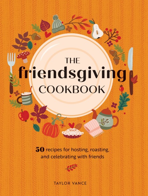 Cover image for book The Friendsgiving Cookbook