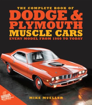 The Complete Book of Dodge and Plymouth Muscle Cars