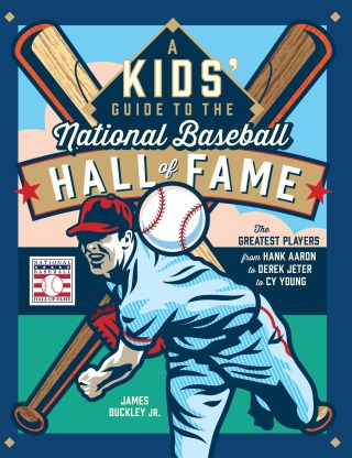 A Kids' Guide to the National Baseball Hall of Fame