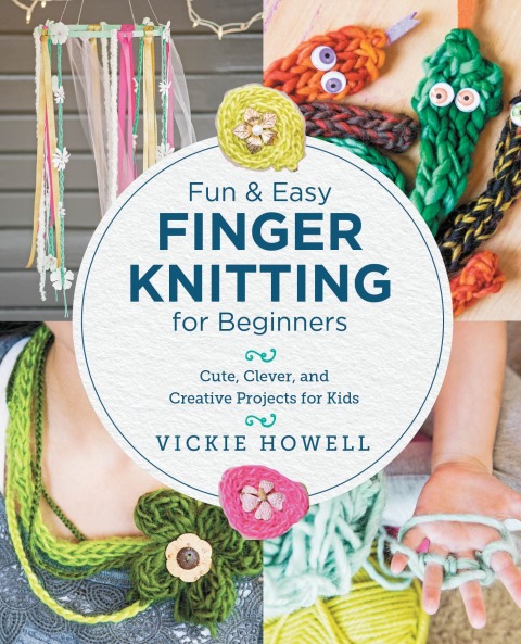 Cover image for book Fun and Easy Finger Knitting for Beginners