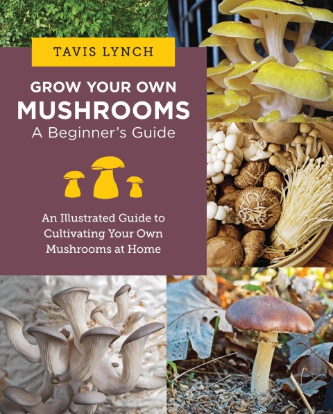 Cover image for book Grow Your Own Mushrooms: A Beginner's Guide