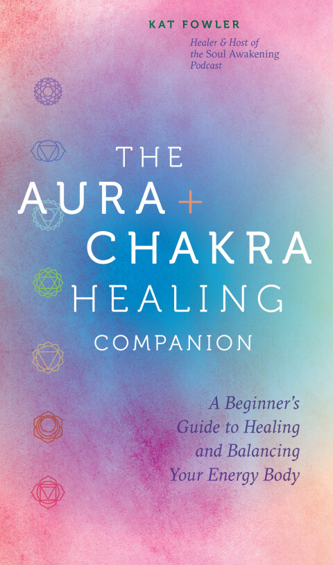 Cover image for book The Aura & Chakra Healing Companion