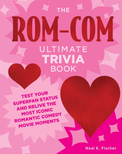 Cover image for book The Rom-Com Ultimate Trivia Book
