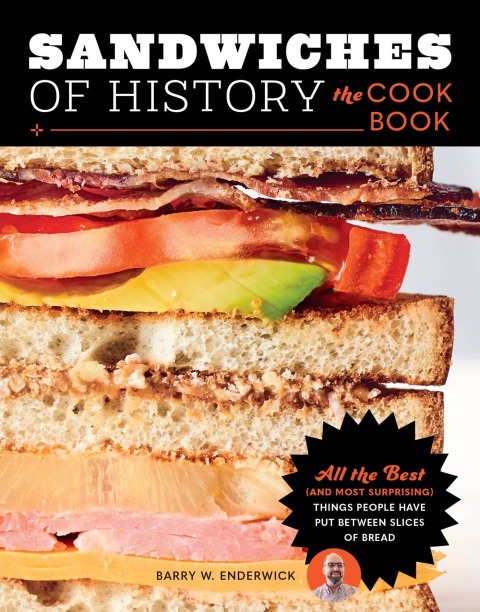 Cover image for book Sandwiches of History: The Cookbook