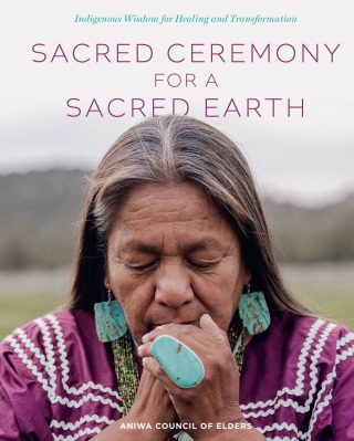 Sacred Ceremony for a Sacred Earth
