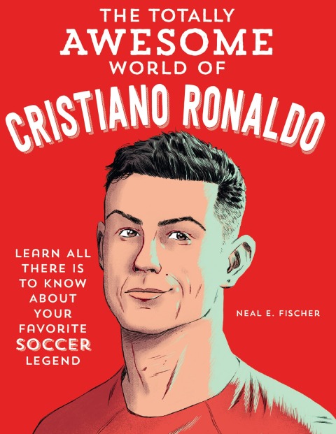 Cover image for book The Totally Awesome World of Cristiano Ronaldo
