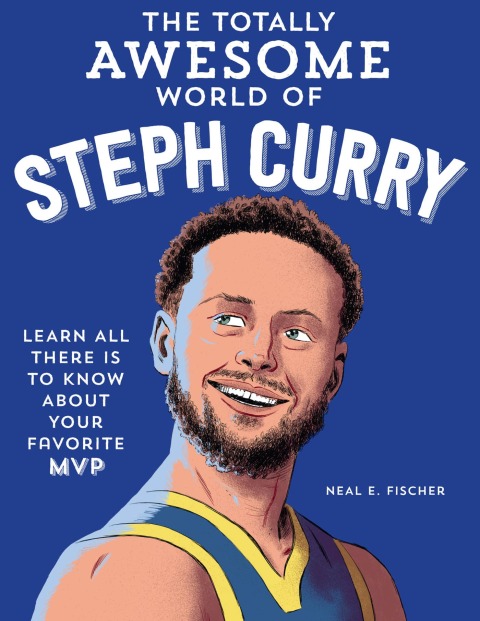 Cover image for book The Totally Awesome World of Steph Curry