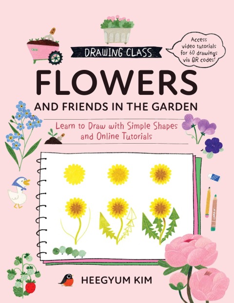 Cover image for book Drawing Class: Flowers and Friends in the Garden